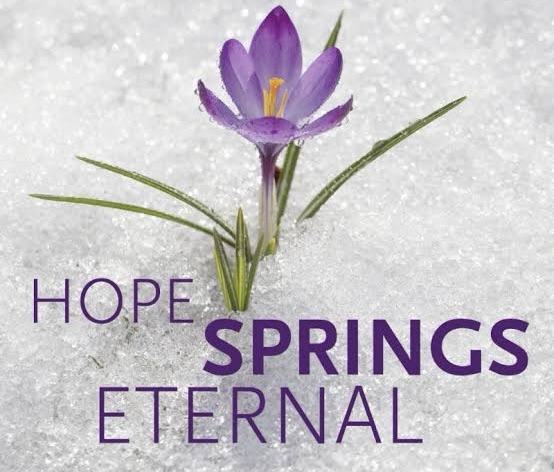 Hope Springs Eternal